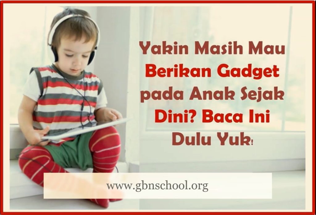 Gadget Berpengaruh Terhadap Perkembangan Anak